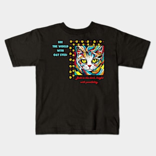 Cat Eyes Quote: (Motivation and Inspiration) Kids T-Shirt